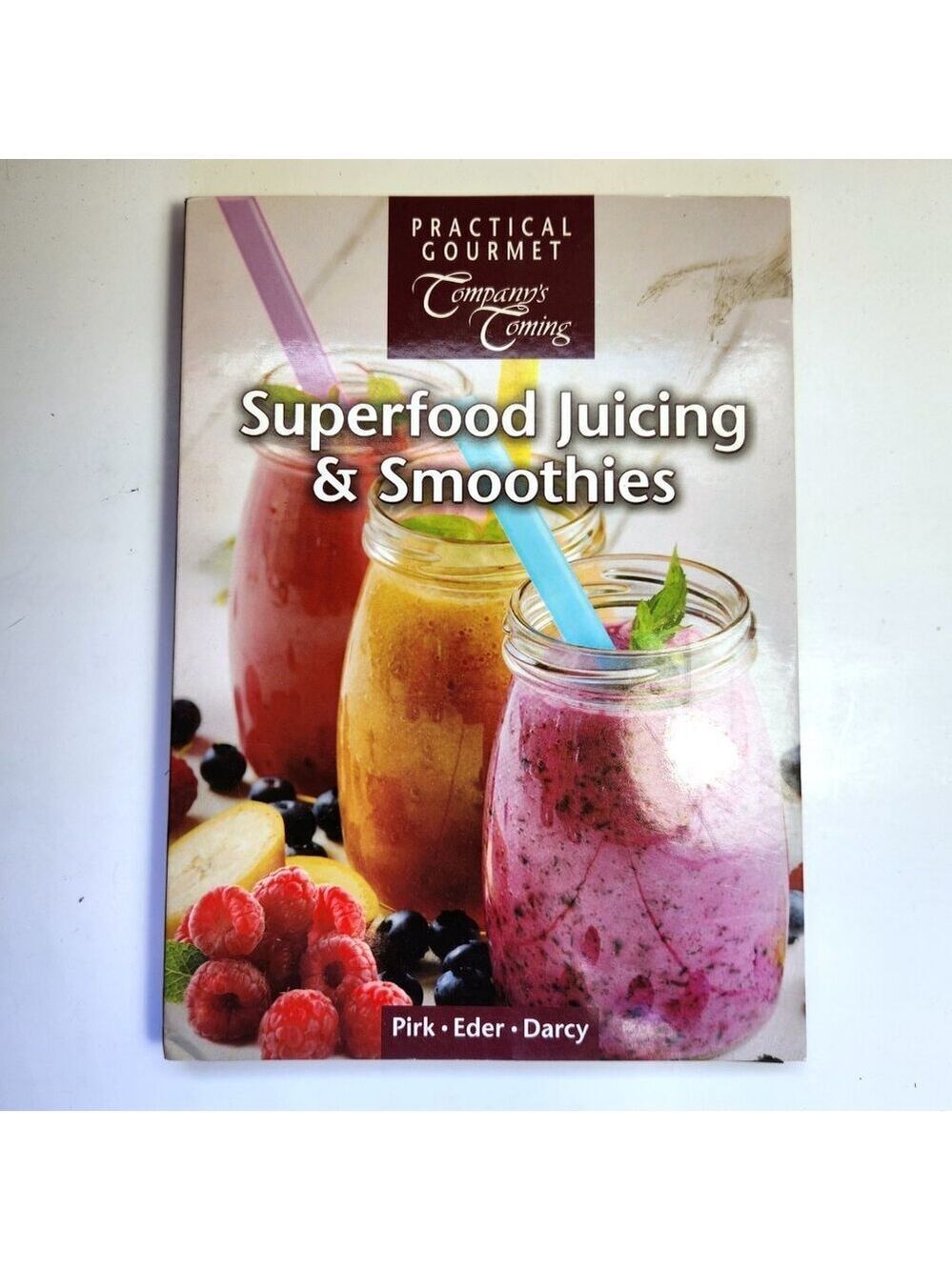 Company's Coming Cookbook Superfood Juicing & Smoothies Jean Paré 2016